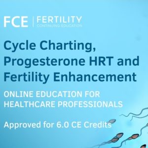 Cycle Charting, Progesterone HRT, and Fertility Enhancement [Unlimited Access]